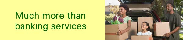 much more than banking services