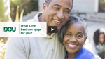Mortgages come in a variety forms. Which is best for you?